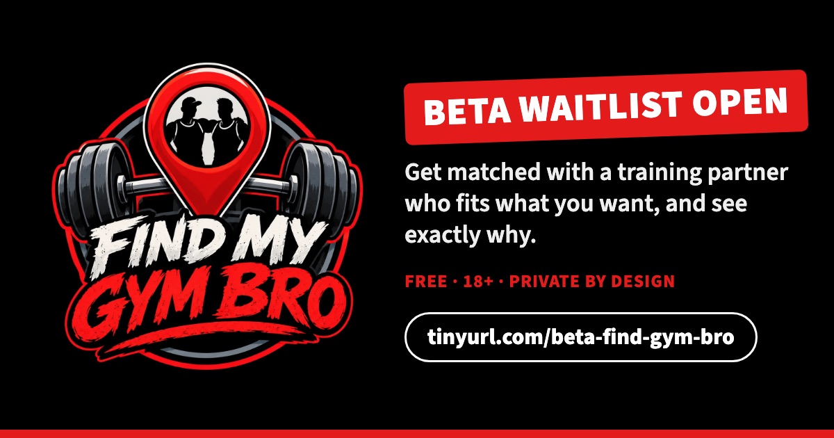 The Find My Gym Bro logo, a red map pin with two lifters in it above a barbell, beside a red banner reading Beta waitlist open, the line Get matched with a training partner who fits what you want, and see exactly why, the words Free, 18+, Private by design, and the link tinyurl.com/beta-find-gym-bro