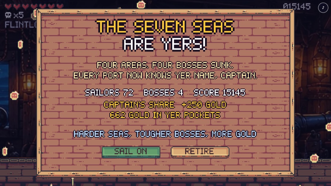 Jolly Rogue's ending: a wooden board reading THE SEVEN SEAS ARE YERS! Four areas, four bosses sunk, every port now knows yer name, captain, with the run's stats, a captain's share of 250 gold and buttons for SAIL ON and RETIRE, while gold coins rain down behind it